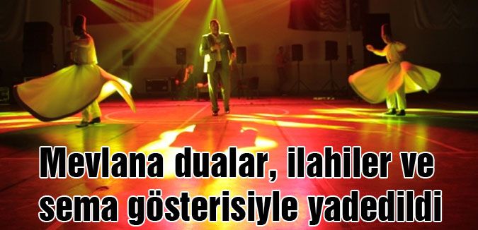 Bafra'da Mevlana sema gösterisiyle yadedildi