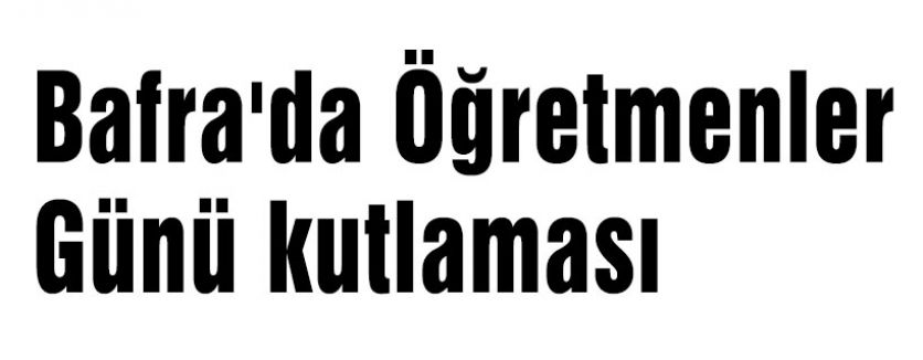 Bafra'da Öğretmenler Günü kutlaması