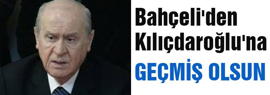 Bahçeli Kılıçdaroğlu'nu aradı