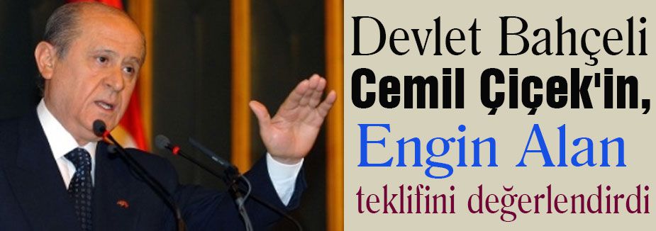 Bahçeli Alan Teklifini değerlendirdi..