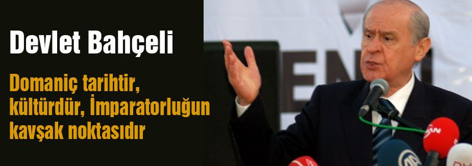 Bahçeli: 'Domaniç Hayme Ana’dır'