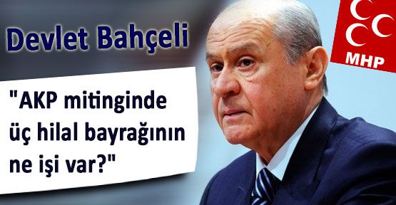Bahçeli; Edepsizliğin Hesabını Soracağız
