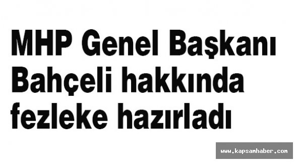 Bahçeli Hakkında Fezleke...