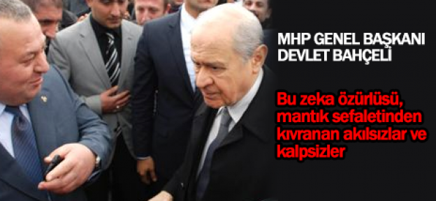 Bahçeli Orduda: mantık sefaletinden kıvranan akılsızlar...