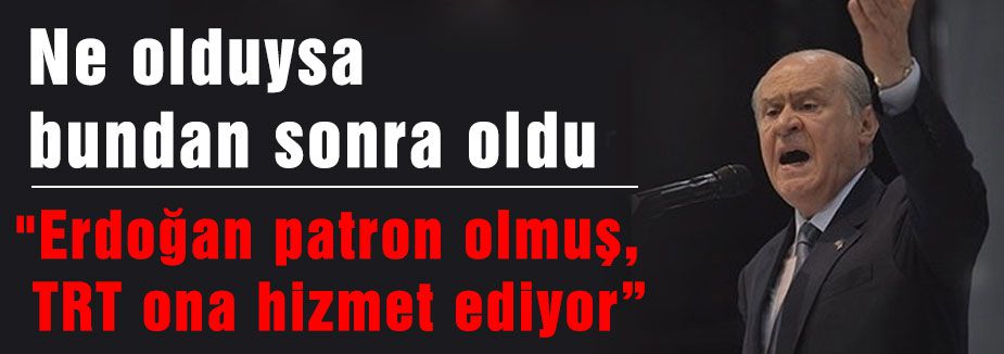 Bahçeli, TRT'yi eleştirince...