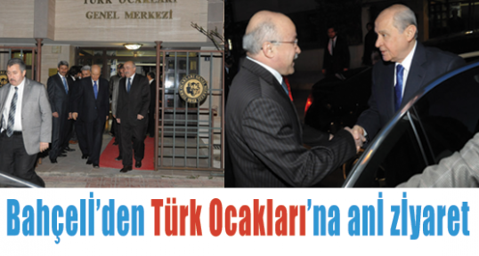 Bahçeli Türk Ocaklarını Ziyaret Etti