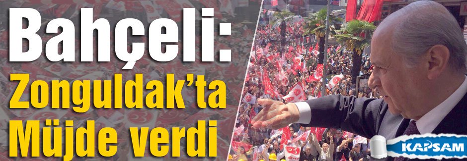 Bahçeli, Zonguldak'ta Müjde Verdi