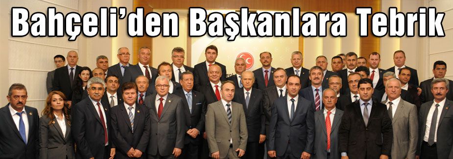 Bahçeli’den Başkanlara Tebrik
