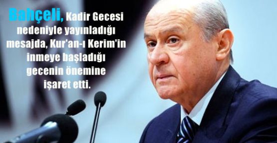 Bahçeli'den Kadir Gecesi mesajı