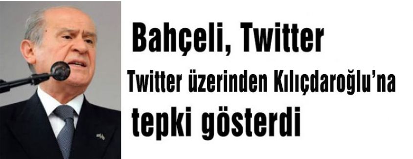 Bahçeli'den Kılıçlaroğlu'na Tepki
