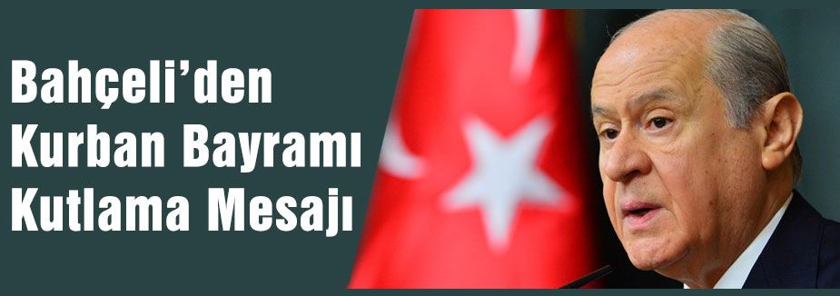 Bahçeli'den Kurban Bayramı Kutlama Mesajı