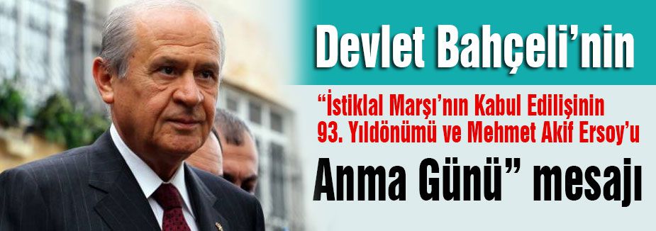 Bahçeli'nin Mehmet Akif Ersoy’u Anma Günü mesajı