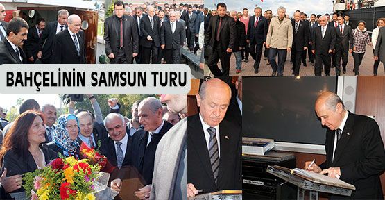Bahçeli'nin Samsun Turu