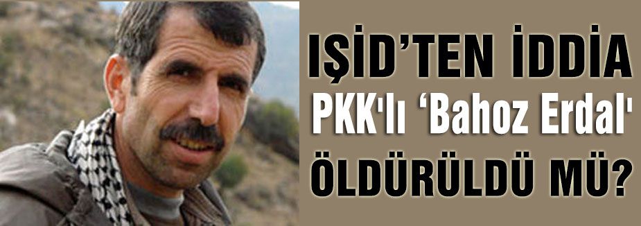 Bahoz Erdal öldürüldü mü?