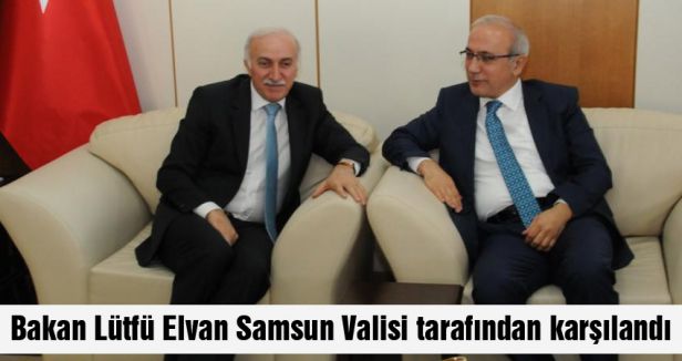 Bakan Elvan'ı Samsun Valisi karşıladı