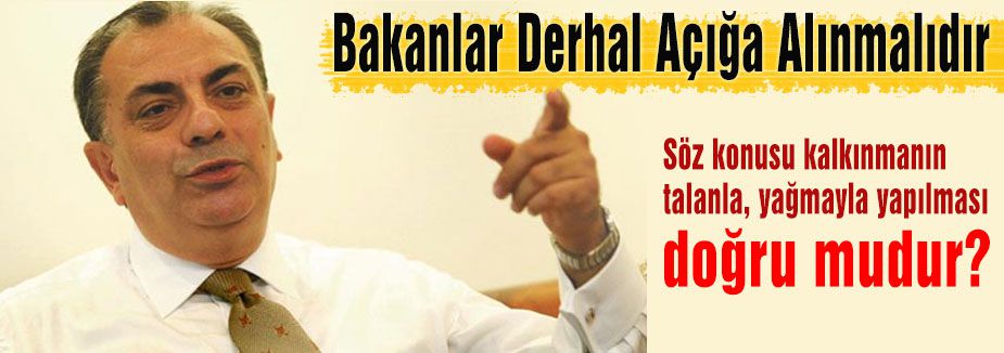 Bakanlar Derhal Açığa Alınmalıdır