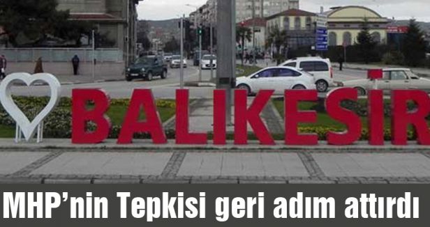 Balıkesir'de MHP'nin haklı Tepkisi geri adım attırdı
