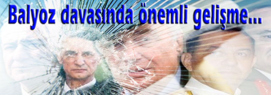 Balyoz davası yeniden mi başlıyor...