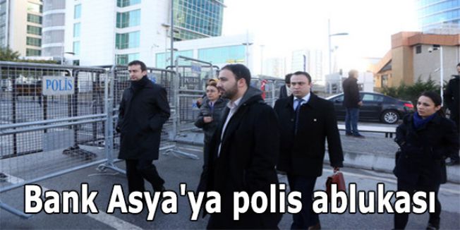 Bank Asya'ya polis ablukası