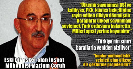 Barajla ülkeyi savunmak milleti aptal yerine koymaktır!