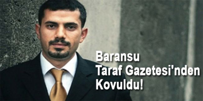 Baransu Gazete'den Kovuldu!