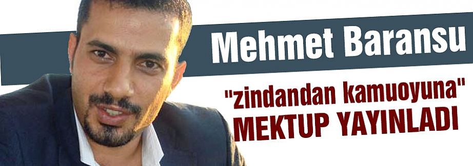 Baransu'nun "zindandan kamuoyuna" adlı mektubu