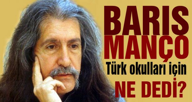 Barış Manço Türk Okulları İçin Ne Dedi?