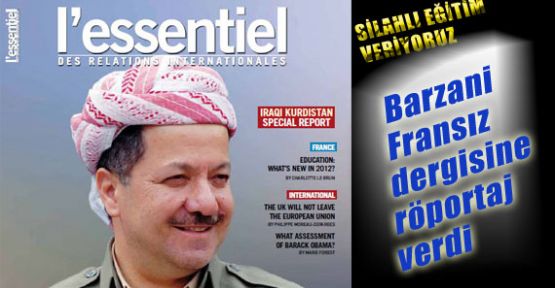 Barzani, 15 Bin Kürde Silahlı Eğitim Veriyoruz