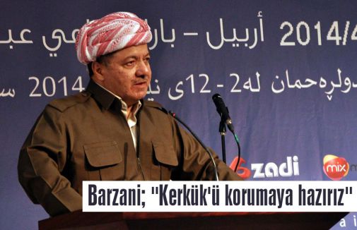 Barzani; “Kerkük'ü korumaya hazırız“