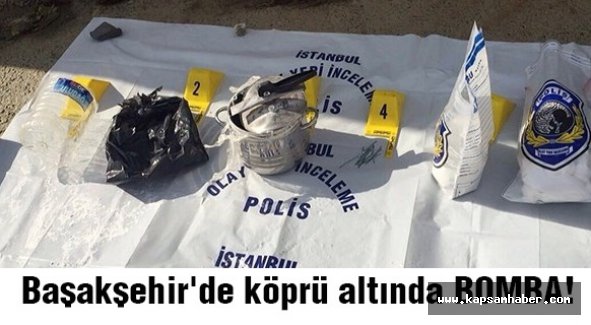 Başakşehir'de köprü altında bomba paniği