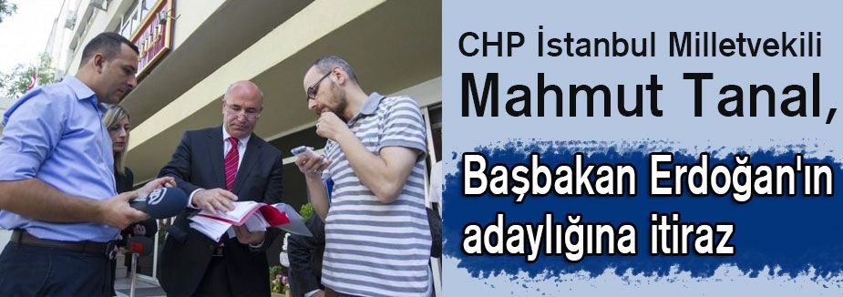 Başbakan Erdoğan'ın adaylığına itiraz
