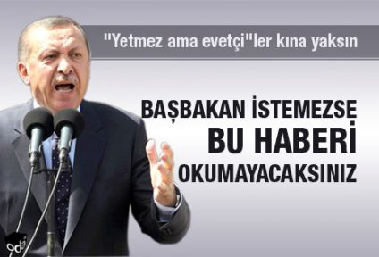 Başbakan İstemezse Bu Haberi Okumayacaksınız