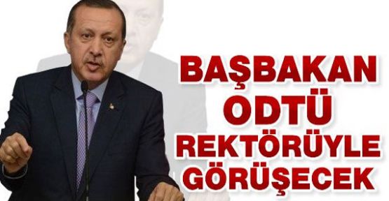 Başbakan, Rektörle Görüşecek