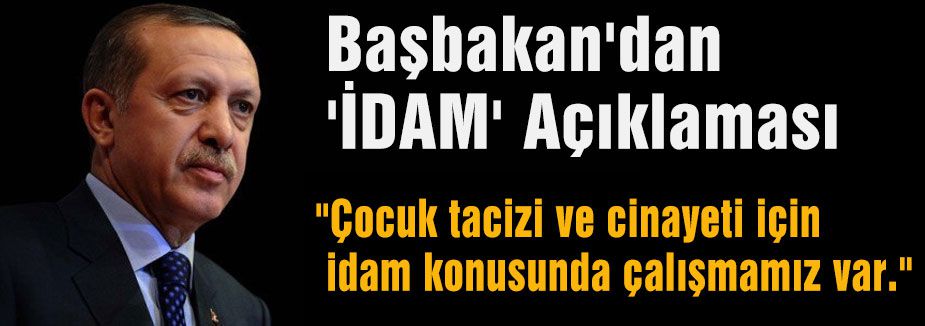 Başbakan'dan 'İDAM' Açıklaması