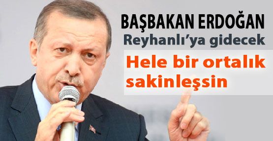 Başbakan:'Hele Bi Ortalık Sakinleşsin...