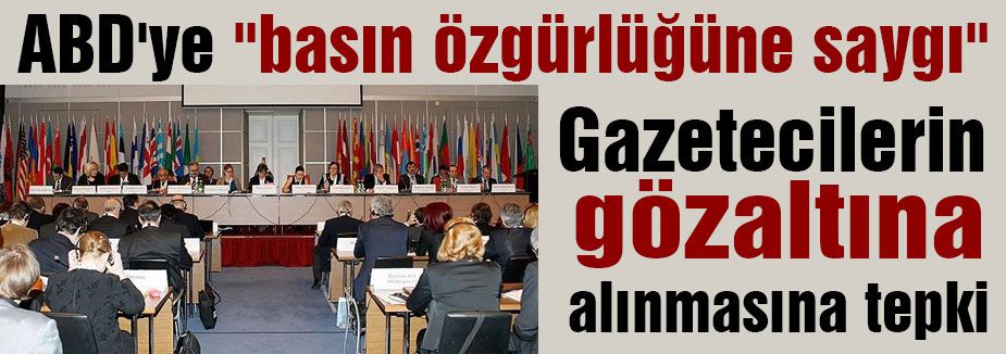 Basın özgürlüğüne saygı