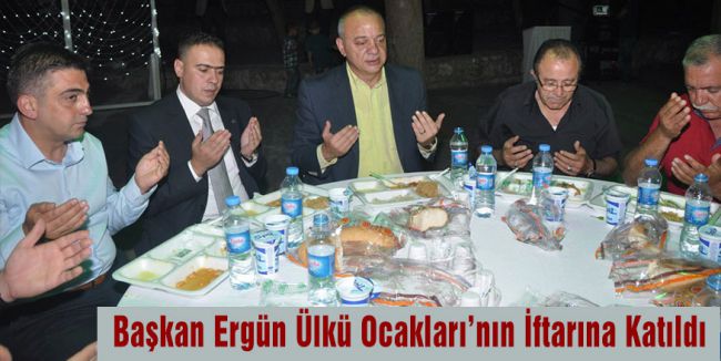 Başkan Ergün Ülkü Ocakları’nın İftarına Katıldı