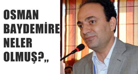 Baydemir'e neler oldu?
