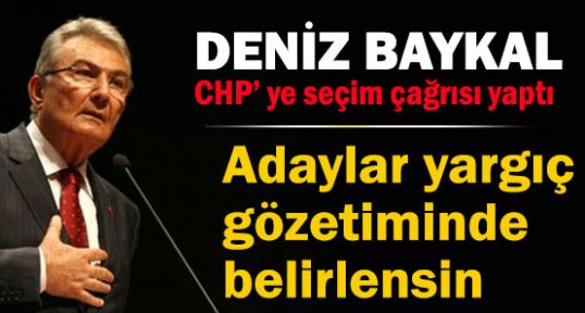 Baykal; Adaylar Ön Seçimle Belirlensin...