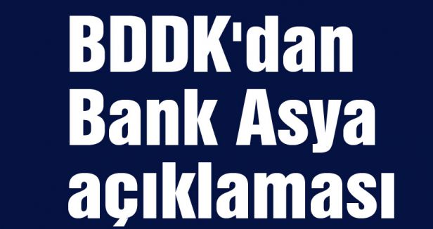 BDDK'dan Bank Asya açıklaması