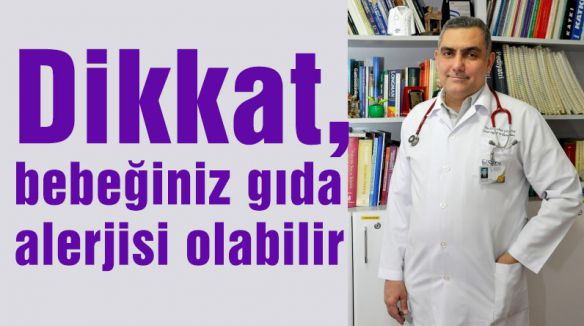 Bebeklerde gıda alerjisine dikkat!