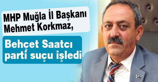 Behçet Saatcı parti suçu işledi...