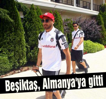 Beşiktaş Kafilesi Almanya'ya gitti
