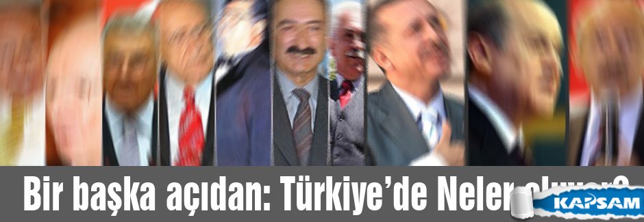 Bir başka açıdan:Türkiye'de Neler oluyor?