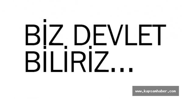 BİZ DEVLET BİLİRİZ