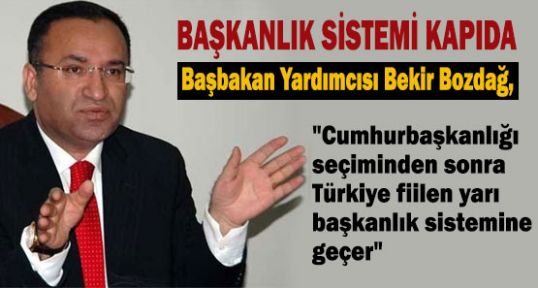 Bozdağ'a Göre Başkanlık Sistemi Kapıda