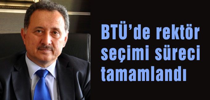 BTÜ’de rektör seçimi süreci tamamlandı