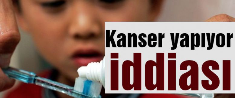 Bu diş macunu Kanser mi yapıyor?