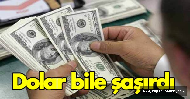 Bu Gidişe Dolar Bile Şaşırdı!