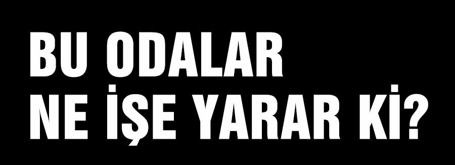 BU ODALAR NE İŞE YARAR Kİ?